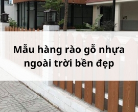 Mẫu hàng rào gỗ nhựa ngoài trời bền đẹp